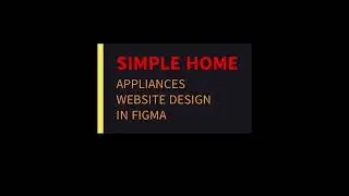 Simple Front End Home Appliances Website Design in Figma #design #figma #website