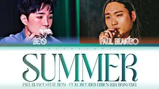 Paul Blanco (폴 블랑코) - "Summer (Feat. BE’O (비오))'' Lyrics 가사 [日本語字幕] (Color_Coded_HAN_ROM_ENG)