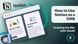 How to Use Notion as a CMS 2 (Part 2: Creating the Site with ViteJS)