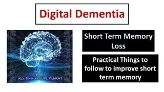 Digital Dementia - The cause of your memory loss