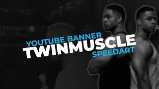 [SPEEDART] TwinMuscle YouTube Banner