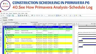 40. Scheduling in Primavera P6 || See how Primavera analyze-Schedule Log