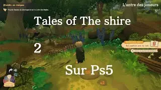 Tales of The shire épisode 2 sur Ps5 jouer alteyoda809
