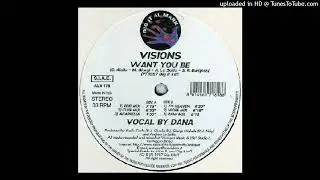Visions Vocal By Dana - Want You Be (Club Mix)