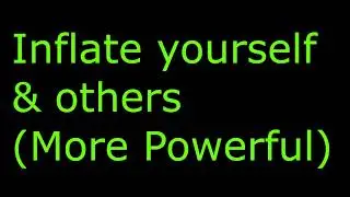 Inflate yourself and others Ver.2