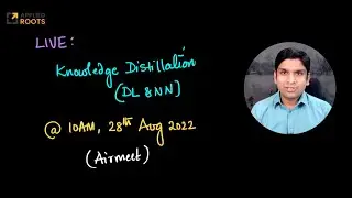 Live on 28th Aug: Knowledge Distillation in Deep Learning