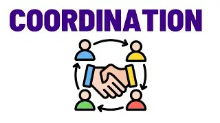 What is Coordination in Management? | Objectives, Characteristics and Importance