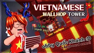 Chơi Vietnamese Wallhop Tower Obby nhân dịp Quốc Khánh 🤩🔥🔥 + keyboard asmr!!
