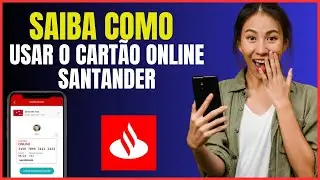 COMO USAR O CARTÃO ONLINE SANTANDER