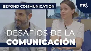 Reflexiones y Desafíos en la Comunicación Actual | Beyond Communication
