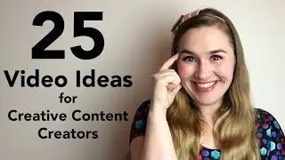 25 Video Ideas for Creative Content Creators