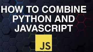 How To Combine Python And JavaScript | Backend + Frontend Integration