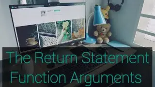 Function Arguments | The Return statement | Arduino Programming