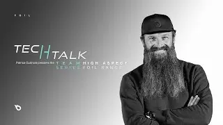 TECH TALK: NEW GENERATION OF HIGH ASPECT FOILS