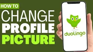How To Change Duolingo Profile Picture - Full Guide 2023