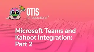 Microsoft Teams and Kahoot Integration: Part 2 [For Parents]