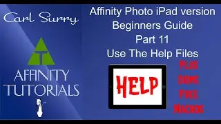 Affinity Photo iPad - Beginners Guide pt 11 - Use Help Files