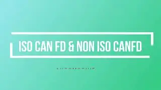 ISO CAN-FD & non ISO CAN-FD | CAN FD(CAN with Flexible Data-Rate)|Automotive| 