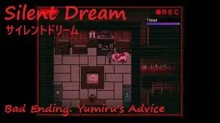 Silent Dream - Bad Ending | Yumiru's Advice