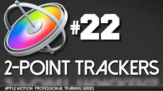 2 Point Tracker (position & Rotation) - Apple Motion Professional training 22