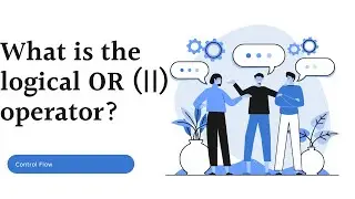 What is the logical OR (||) operator?