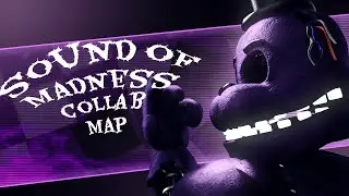 (CLOSED) {3D/FNAF} SOUND OF MADNESS | COLLAB MAP