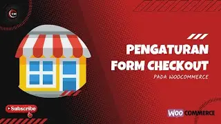 Pengaturan Form Checkout pada Woocommerce