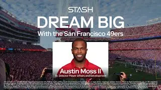 Stash Webinar - Dream Big with the 49ers