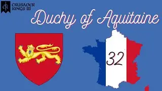 Crusader Kings 3: Aquitaine: War in Leon and creating a stable reign
