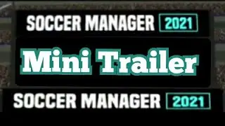 Soccer manager 2021 Mini Trailer