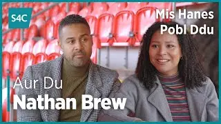 Aur Du - Nathan Brew | Mis Hanes Pobl Ddu | Black History Month | S4C