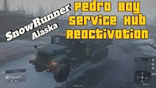 SnowRunner Pedro Bay Service Hub Reactivation #snowrunner #howtogameplay #gaming #gameplay