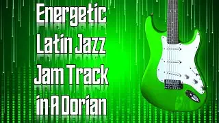 Energetic Latin Jazz Jam Track in A Dorian 🎸 Guitar Backing Track