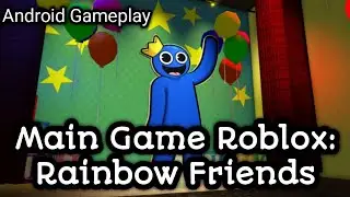 Main Game Roblox: Rainbow Friends