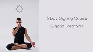 Trailer: Qigong Breathing: A 5 Day Course