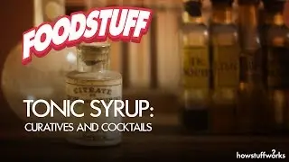 Tonic Syrup: From Curative to Cocktails | FoodStuff