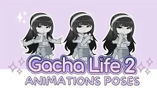 •°♡ GACHA LIFE 2 ANIMATION POSES ALL FREE ♡°•