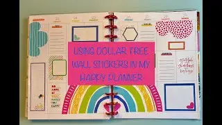 USING DOLLAR TREE WALL STICKERS IN MY HAPPY PLANNER