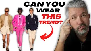 Biggest Menswear Trends For Spring/Summer 2023 | What's Wearable Over 40?