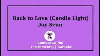 Back to Love - Jay Sean (Candle Ligh) Karaoke