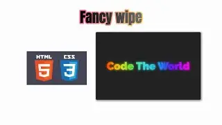 [HTML, CSS] Fancy Wipe - 4 Minutes Tutorial
