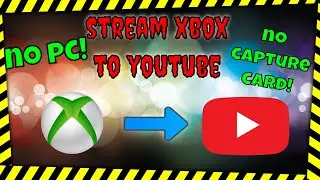 how to stream Xbox to YouTube without a pc or capture card