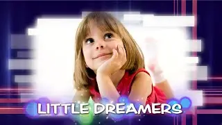 Little Dreamers --PTE AV Studio Free Styles Slideshow Project