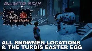 Saints Row IV: How The Saints Save Christmas - All Snowmen Locations and The Turdis Easter Egg