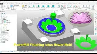 PowerMill Tutorial Lotus mold - Powermill Finishing- Part1