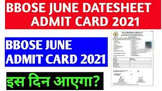 BBOSE june EXAM 2021 -  datesheet || bbose june exam admit card 2021 | bbose june exam date 2021