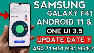 Samsung F41 One Ui 3.5 Update Date?  |A50,A50s,A71,A52,M31,M31s,M51|One Ui 3.5 Update For Galaxy F41
