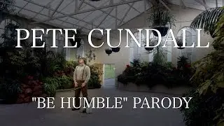 Pete Cundall - Be Humble Parody