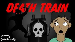 SCARY STORY ANIMATED: DEATH TRAIN