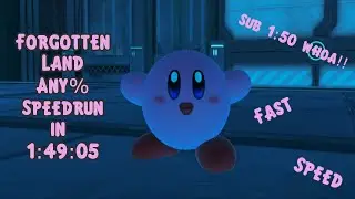 Kirby and the Forgotten Land Any% Speedrun in 1:49:05